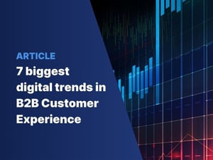 7 biggest digital trends in B2B Customer Experience - thumbnail-1