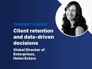 Link to an article by Clientshare's Global Director of Enterprises, Helen Ectors, about client retention and data-driven decisions